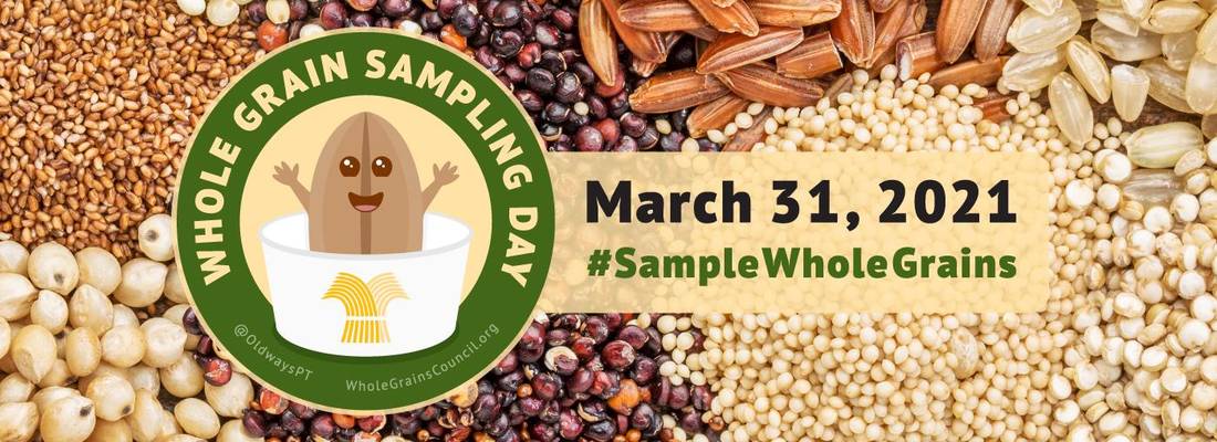 ﻿﻿Whole Grain Sampling Day – 31 March 2021